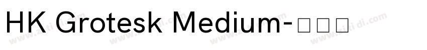 HK Grotesk Medium字体转换